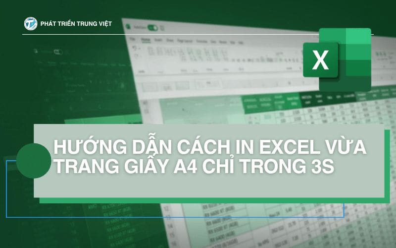 Hướng Dẫn Cách In Excel Vừa Trang Giấy A4 Chỉ Trong 3s